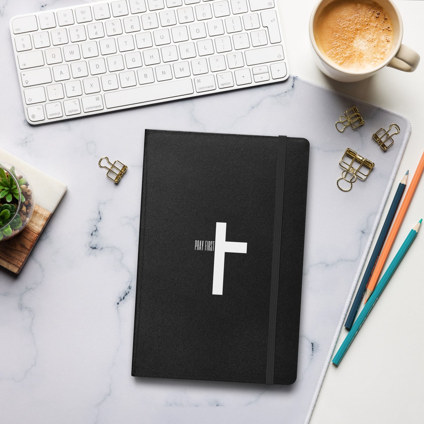 Pray First Hardcover Notebook