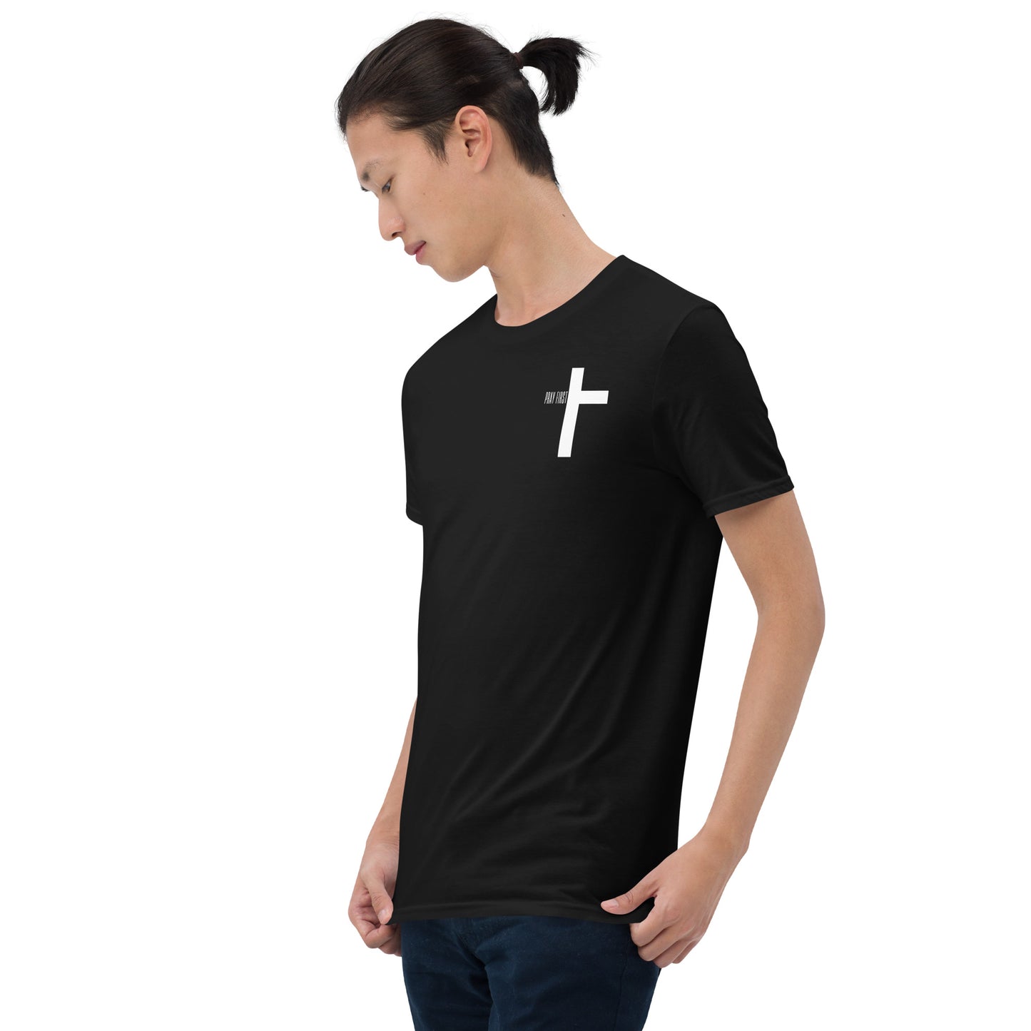 Pray First Short-Sleeve Unisex T-Shirt