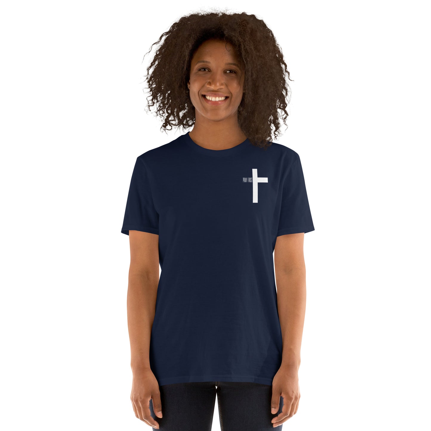 Pray First Short-Sleeve Unisex T-Shirt